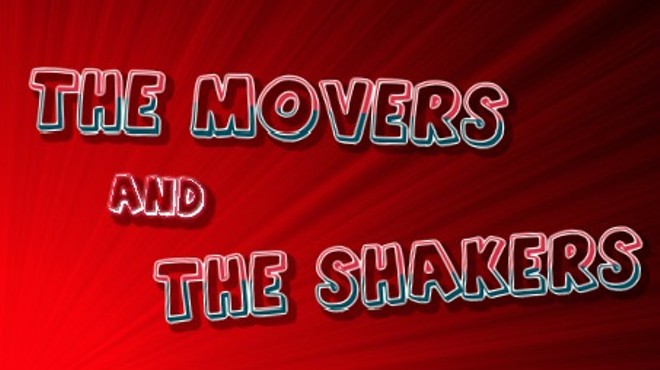 The Movers and The Shakers