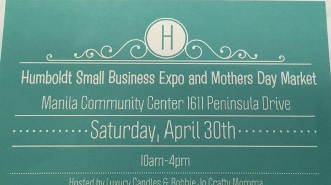 Humboldt Small Business Expo and Mothers Day Market