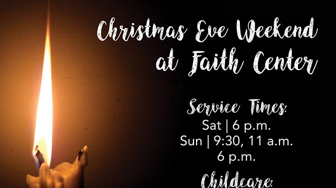 Christmas Eve Weekend at Faith Center