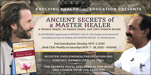 Ancient Secrets of a Master Healer - Free Introduction with Dr. Clint Rogers