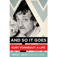 And So It Goes - Kurt Vonnegut: A Life
