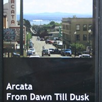Arcata: From Dawn Till Dusk