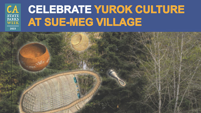 Celebrate Yurok Community and Culture at Sue-meg State Park