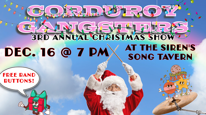 Corduroy Gangsters' Annual Christmas Show" at The Siren's Song Tavern