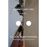 'Downtown Owl' by Chuck Klosterman