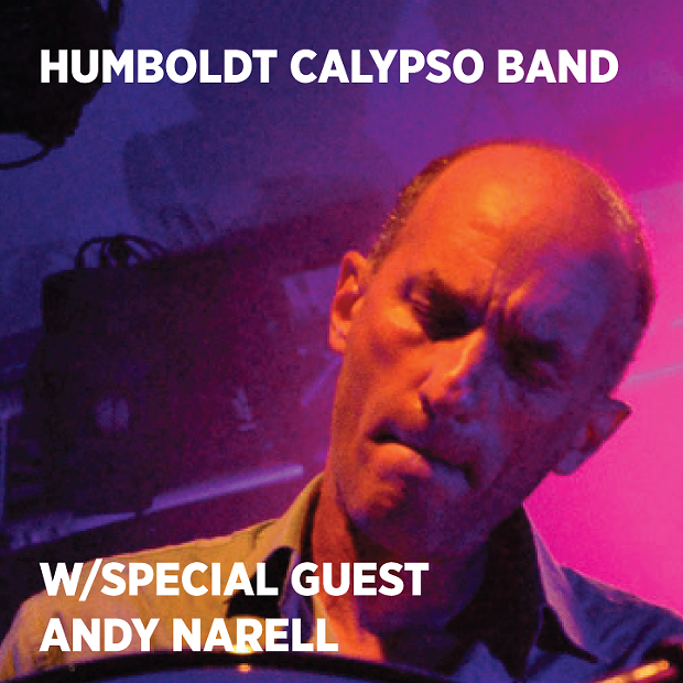 Humboldt Calypso Band with special guest Andy Narell | Van Duzer ...
