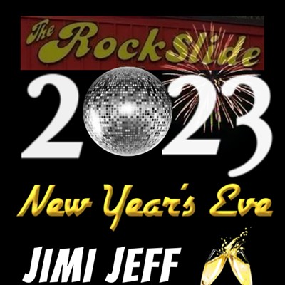Jimi Jeff New Year's Eve @ The RockSlide Bar & Grill
