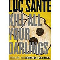 'Kill All Your Dalings' by Luc Sante