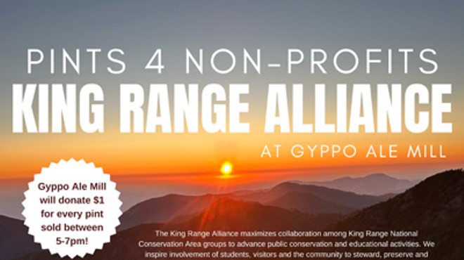 King Range Alliance Pints 4 Non Profits @ Gyppo Ale Mill