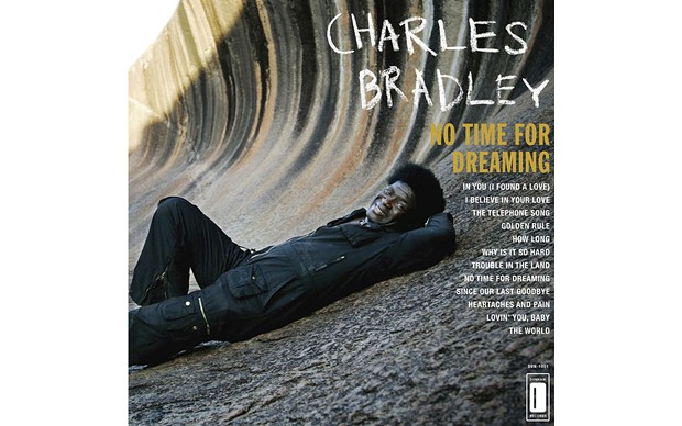 No Time For Dreaming - BY CHARLES BRADLEY & MENAHAN STREET BAND - DAPTONE/DUNHAM RECORDS