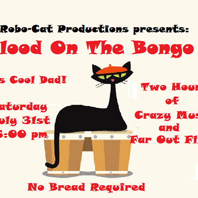 Robo-Cat Productions Presents: Blood on the Bongo!