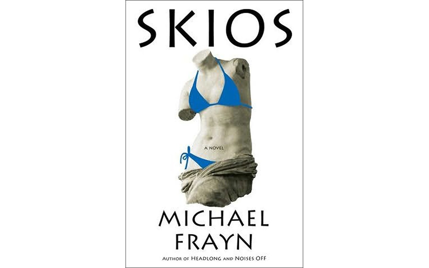 Skios - BY MICHAEL FRAYN - METROPOLITAN BOOKS
