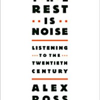 'The Rest is Noise' by Alex Ross